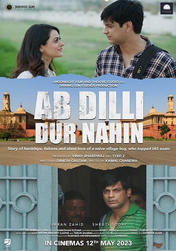 Ab Dilli Dur Nahin 2023 Hindi Movie 1080 720p 480p Web-DL ESubs