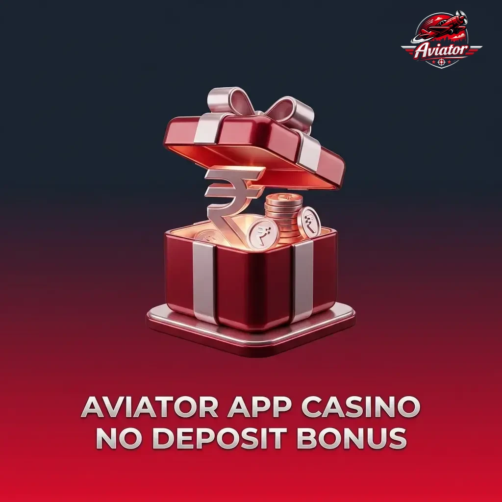 Aviator App Casino no deposit bonus offering free spins and bonus funds for new Indian players upon registration