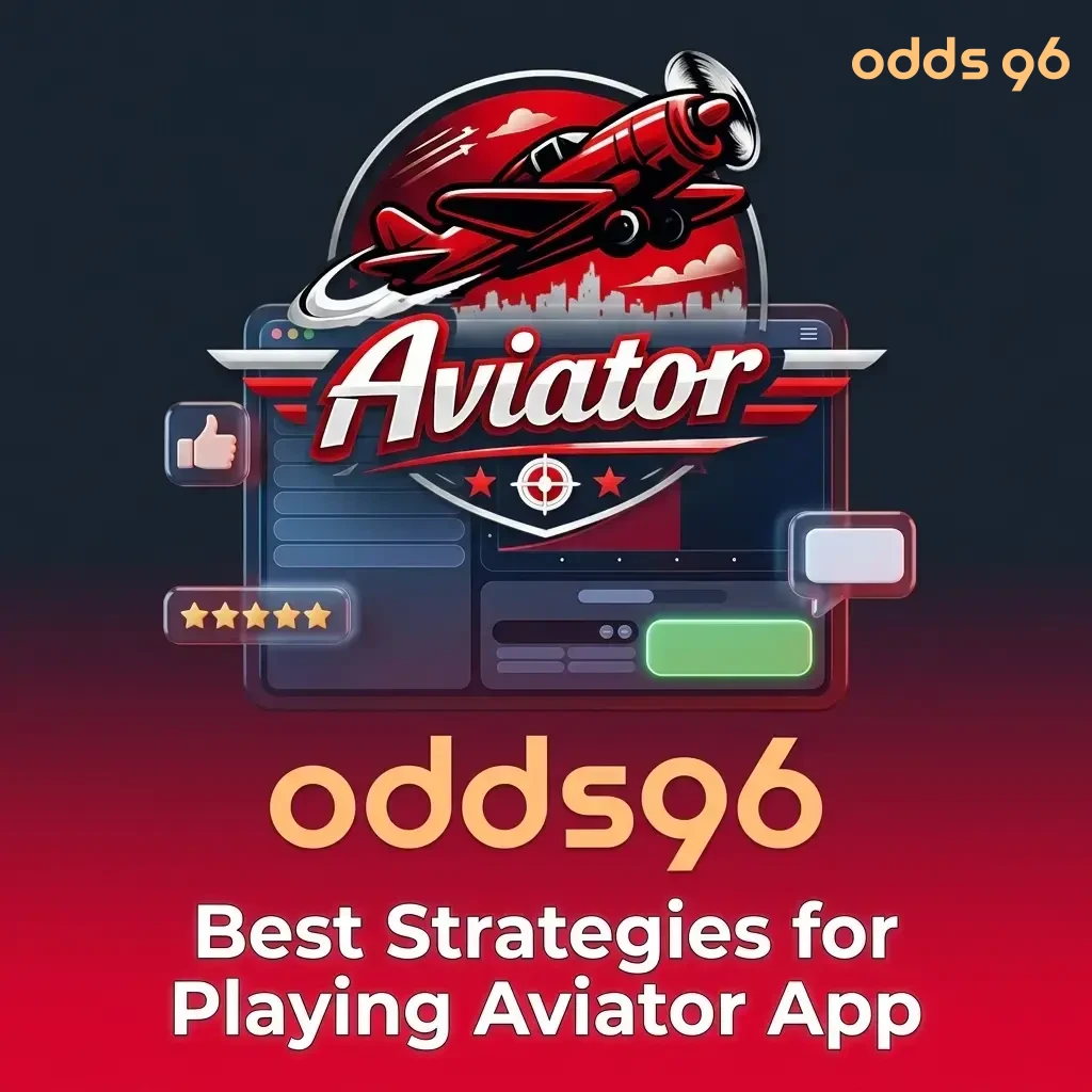 Aviator App betting strategies on Odds96 including low multiplier cashout and double bet approach tips