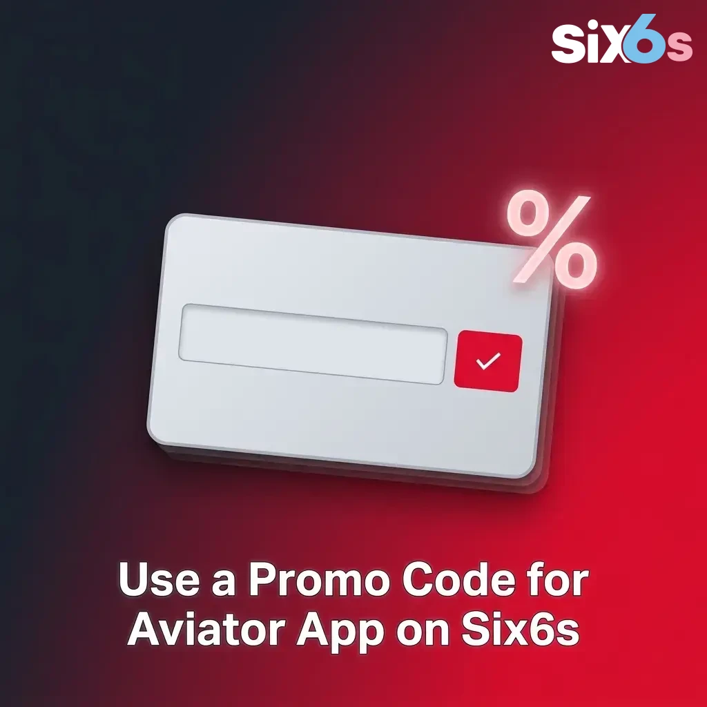 Enter a promo code during Six6s registration or via My Account Promotions to unlock extra value on the Aviator App.